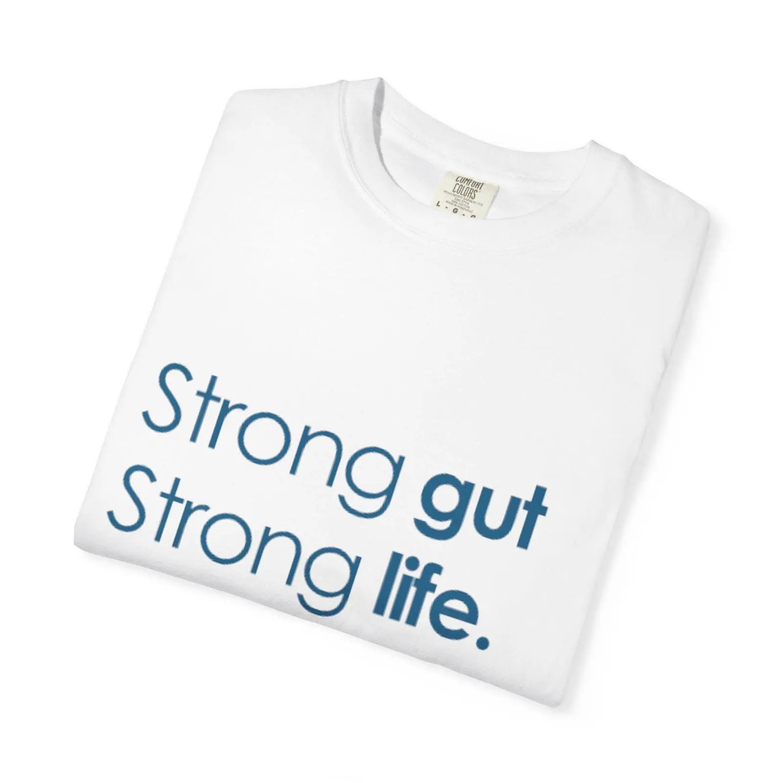 Health Wellness Lifestyle - Strong Gut Life Slogan T-Shirt, Gesundheit,